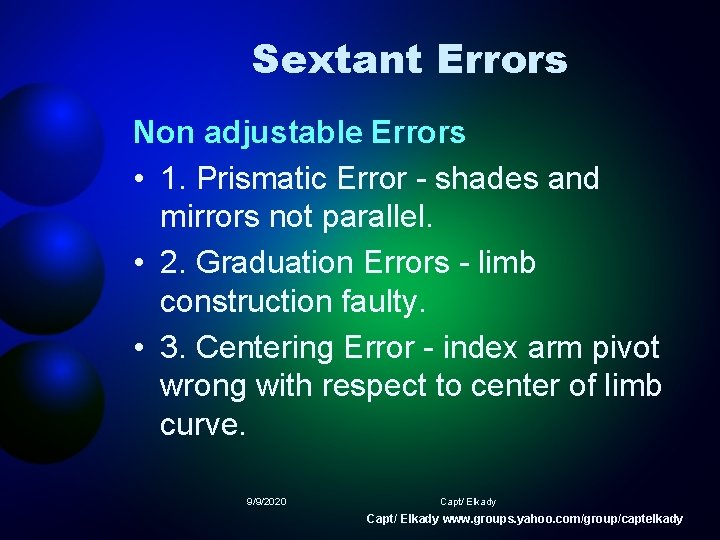 Sextant Errors Non adjustable Errors • 1. Prismatic Error - shades and mirrors not