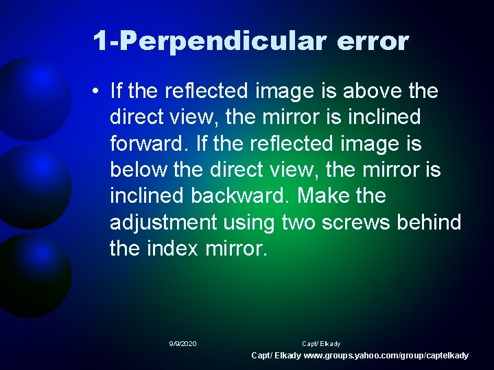 1 -Perpendicular error • If the reflected image is above the direct view, the