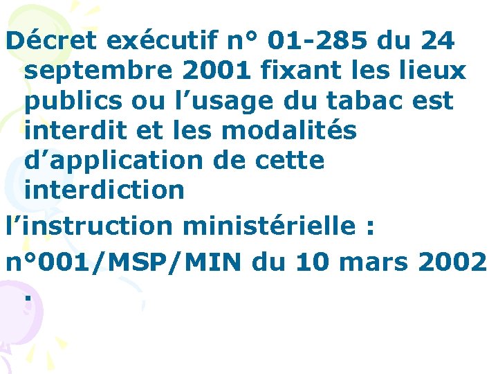 Décret exécutif n° 01 -285 du 24 septembre 2001 fixant les lieux publics ou