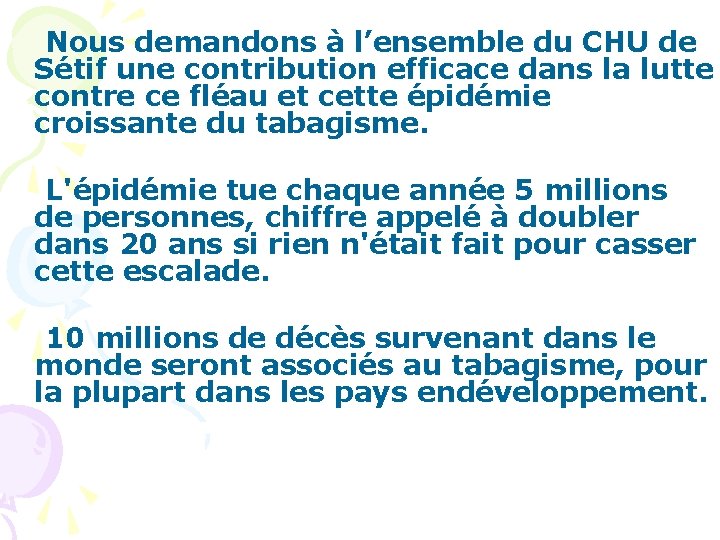  Nous demandons à l’ensemble du CHU de Sétif une contribution efficace dans la