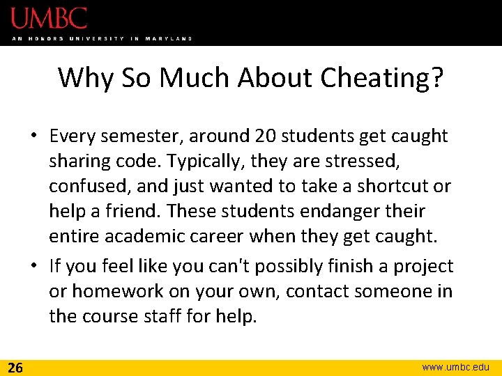 Why So Much About Cheating? • Every semester, around 20 students get caught sharing