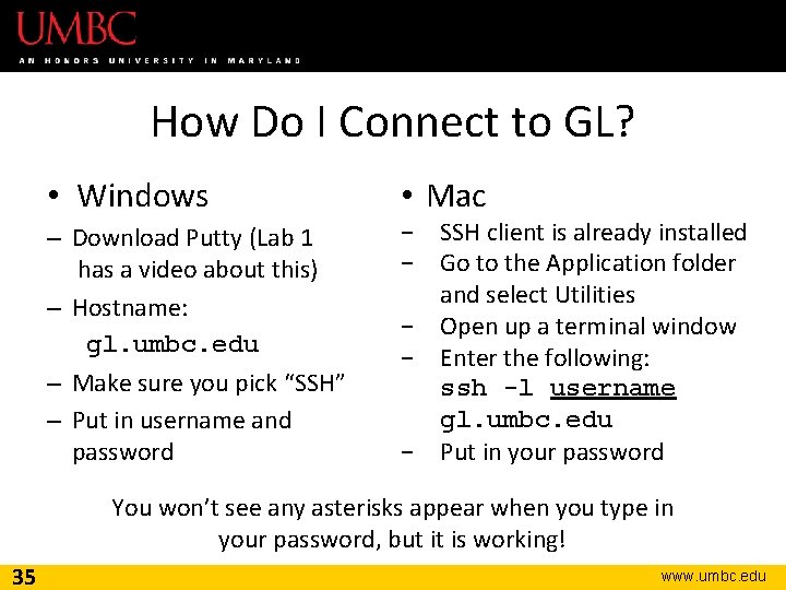How Do I Connect to GL? • Windows – Download Putty (Lab 1 has