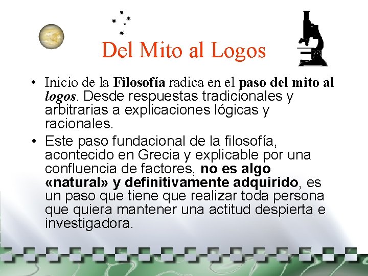 Del Mito al Logos • Inicio de la Filosofía radica en el paso del