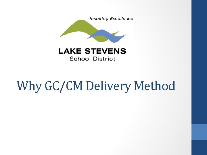 Why GC/CM Delivery Method 