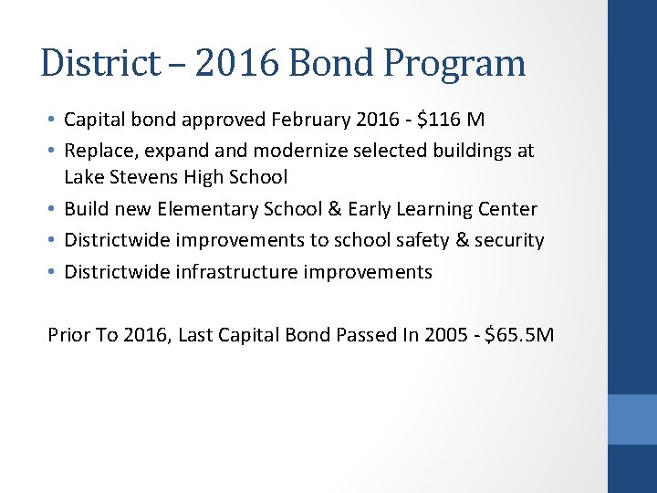 District – 2016 Bond Program • Capital bond approved February 2016 - $116 M
