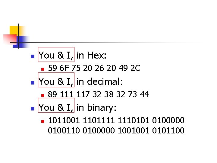 n You & I, in Hex: n n You & I, in decimal: n