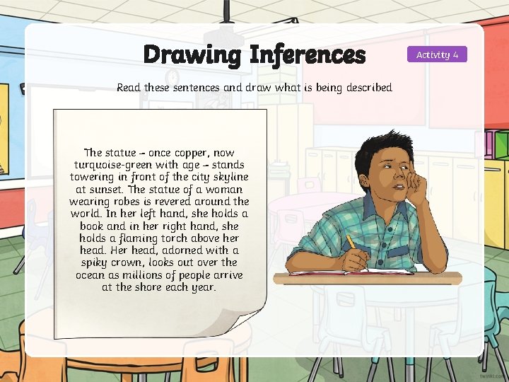 Drawing Inferences Read these sentences and draw what is being described The statue –