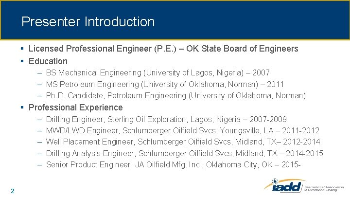 Presenter Introduction § Licensed Professional Engineer (P. E. ) – OK State Board of