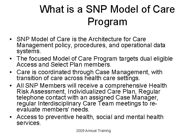 What is a SNP Model of Care Program • SNP Model of Care is