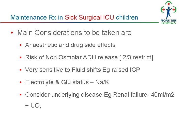 Maintenance Rx in Sick Surgical ICU children • Main Considerations to be taken are Maintenance Rx in Sick Surgical ICU children • Main Considerations to be taken are