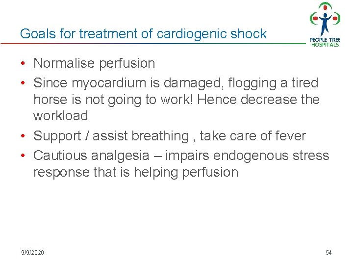 Goals for treatment of cardiogenic shock • Normalise perfusion • Since myocardium is damaged, Goals for treatment of cardiogenic shock • Normalise perfusion • Since myocardium is damaged,
