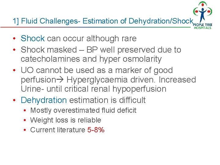 1] Fluid Challenges- Estimation of Dehydration/Shock • Shock can occur although rare • Shock