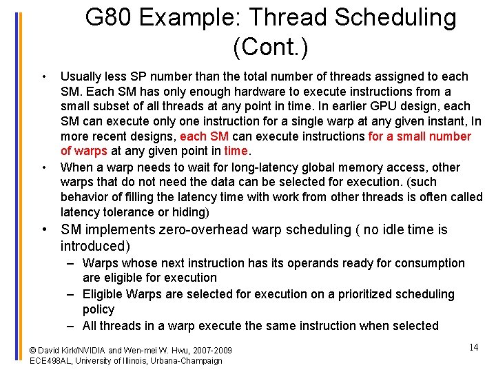 G 80 Example: Thread Scheduling (Cont. ) • • Usually less SP number than