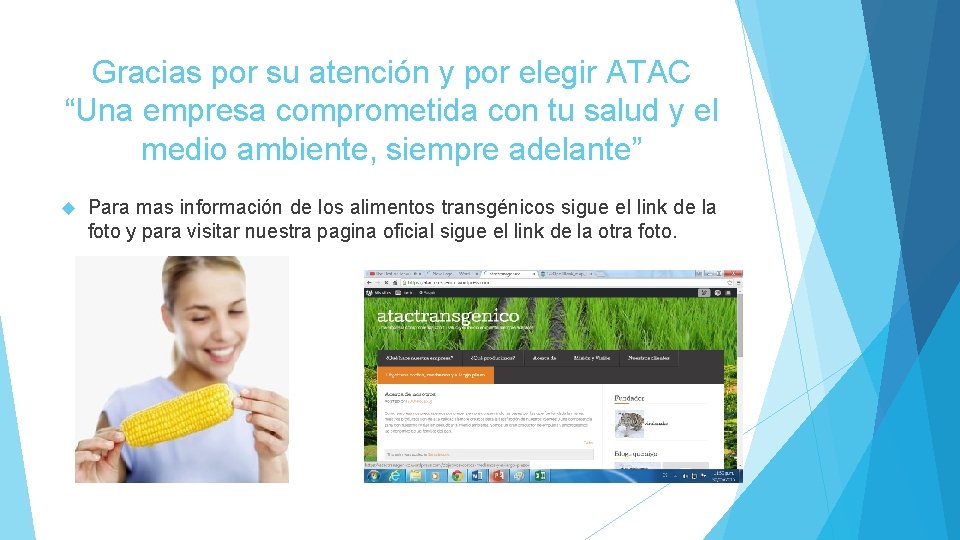 Gracias por su atención y por elegir ATAC “Una empresa comprometida con tu salud