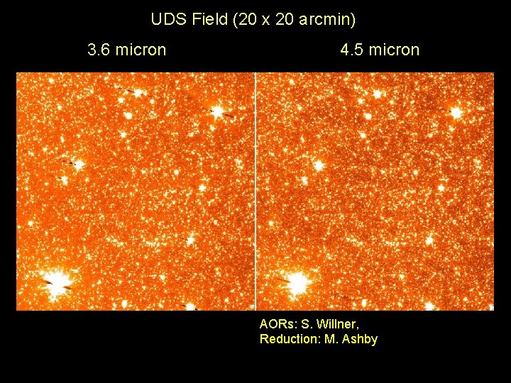 5 UDS Field (20 x 20 arcmin) 3. 6 micron 4. 5 micron AORs: