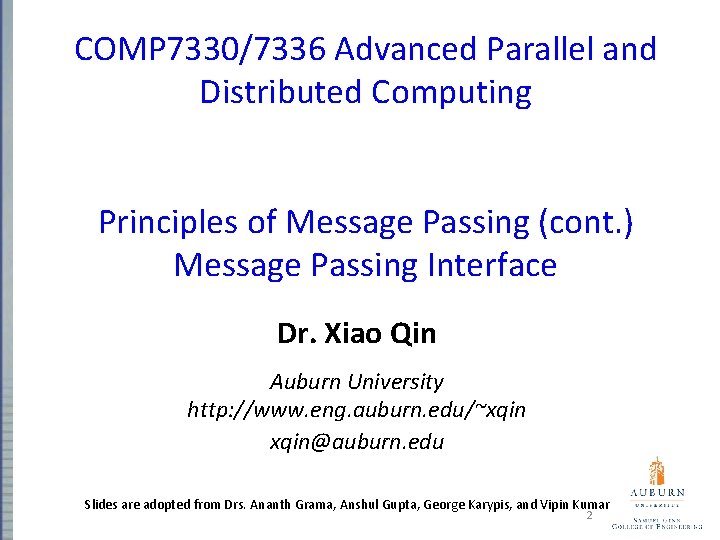 COMP 7330/7336 Advanced Parallel and Distributed Computing Principles of Message Passing (cont. ) Message