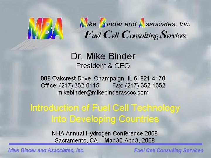 Dr. Mike Binder President & CEO 808 Oakcrest Drive, Champaign, IL 61821 -4170 Office: