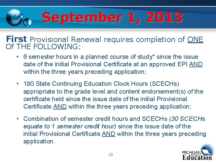 September 1, 2013 First Provisional Renewal requires completion of ONE Of THE FOLLOWING: • September 1, 2013 First Provisional Renewal requires completion of ONE Of THE FOLLOWING: •