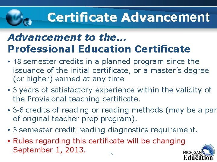 Certificate Advancement to the… Professional Education Certificate • 18 semester credits in a planned Certificate Advancement to the… Professional Education Certificate • 18 semester credits in a planned