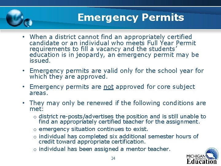Emergency Permits • When a district cannot find an appropriately certified candidate or an Emergency Permits • When a district cannot find an appropriately certified candidate or an