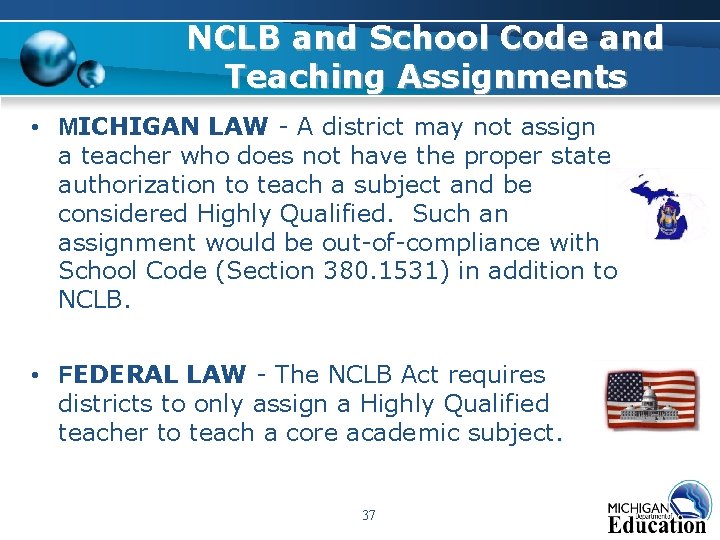 NCLB and School Code and Teaching Assignments • MICHIGAN LAW - A district may NCLB and School Code and Teaching Assignments • MICHIGAN LAW - A district may