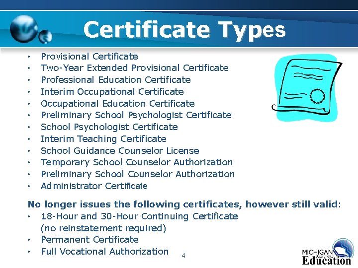 Certificate Types Typ • • • Provisional Certificate Two-Year Extended Provisional Certificate Professional Education Certificate Types Typ • • • Provisional Certificate Two-Year Extended Provisional Certificate Professional Education