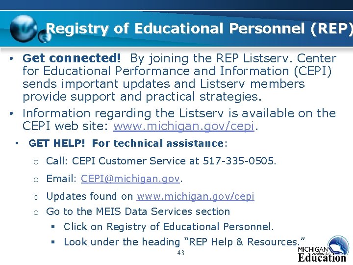 Registry of Educational Personnel (REP) • Get connected! By joining the REP Listserv. Center Registry of Educational Personnel (REP) • Get connected! By joining the REP Listserv. Center