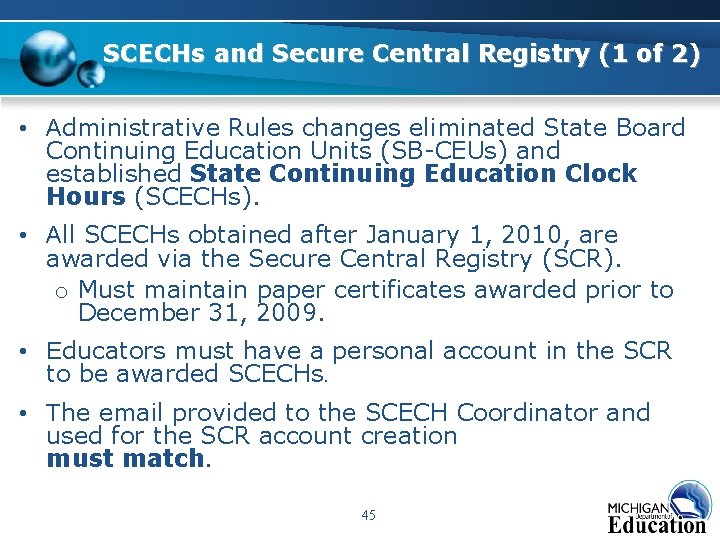 SCECHs and Secure Central Registry (1 of 2) • Administrative Rules changes eliminated State SCECHs and Secure Central Registry (1 of 2) • Administrative Rules changes eliminated State