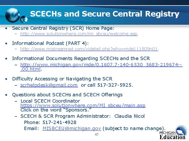 SCECHs and Secure Central Registry • Secure Central Registry (SCR) Home Page: – http: SCECHs and Secure Central Registry • Secure Central Registry (SCR) Home Page: – http: