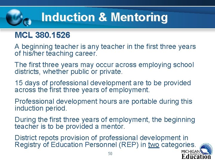 Induction & Mentoring MCL 380. 1526 A beginning teacher is any teacher in the Induction & Mentoring MCL 380. 1526 A beginning teacher is any teacher in the