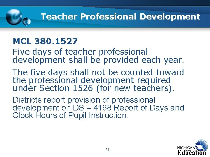 Teacher Professional Development MCL 380. 1527 Five days of teacher professional development shall be Teacher Professional Development MCL 380. 1527 Five days of teacher professional development shall be