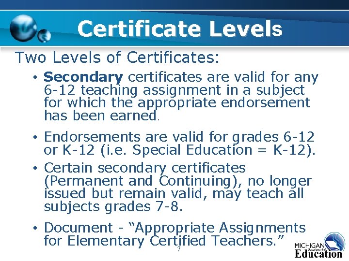 Certificate Levels Level Two Levels of Certificates: • Secondary certificates are valid for any Certificate Levels Level Two Levels of Certificates: • Secondary certificates are valid for any