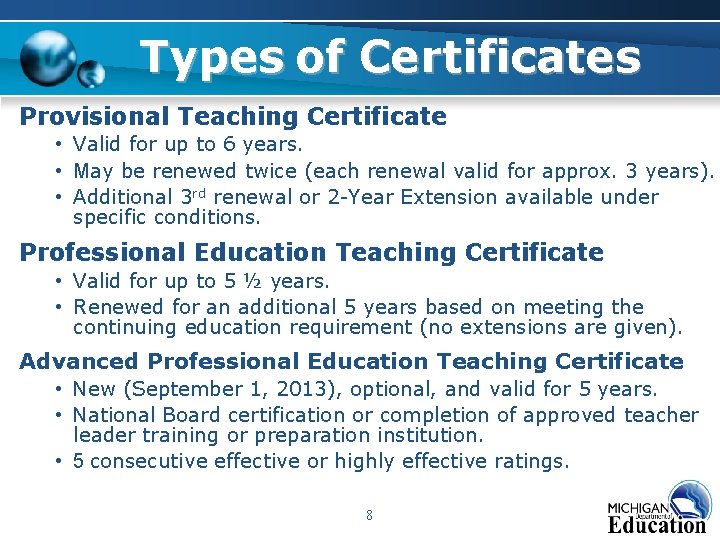 Types of Certificates Provisional Teaching Certificate • Valid for up to 6 years. • Types of Certificates Provisional Teaching Certificate • Valid for up to 6 years. •