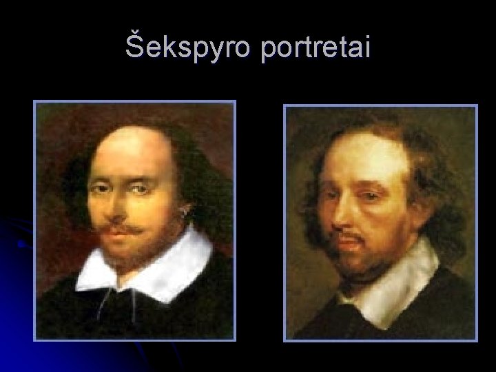 Šekspyro portretai Šekspyro portretai
