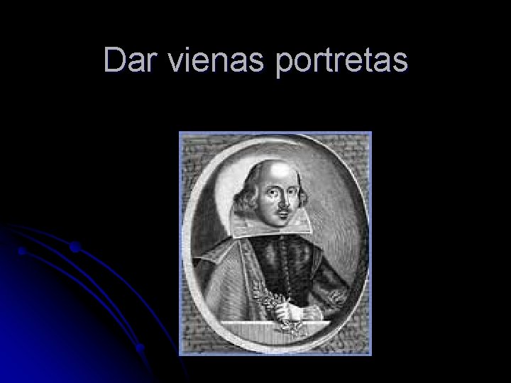 Dar vienas portretas Dar vienas portretas