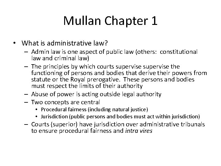 Mullan Chapter 1 • What is administrative law? – Admin law is one aspect
