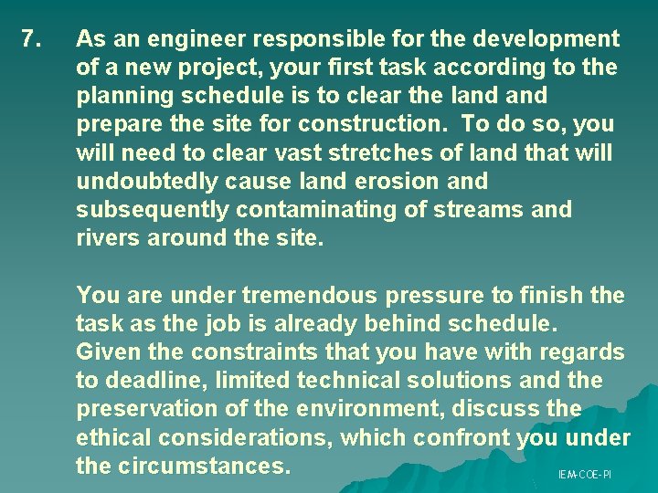 7. As an engineer responsible for the development of a new project, your first 7. As an engineer responsible for the development of a new project, your first