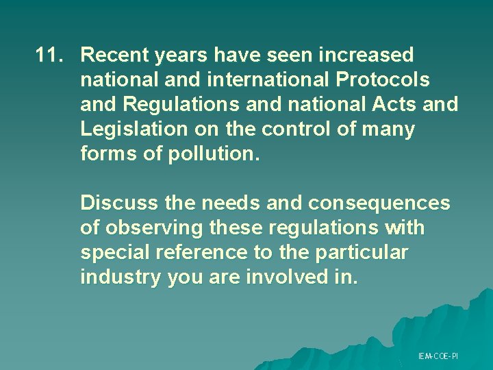 11. Recent years have seen increased national and international Protocols and Regulations and national 11. Recent years have seen increased national and international Protocols and Regulations and national