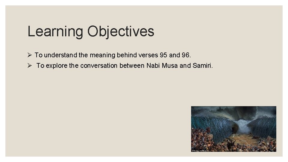 Learning Objectives Ø To understand the meaning behind verses 95 and 96. Ø To