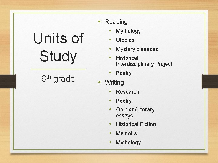  • Reading Units of Study 6 th grade • • Mythology Utopias Mystery