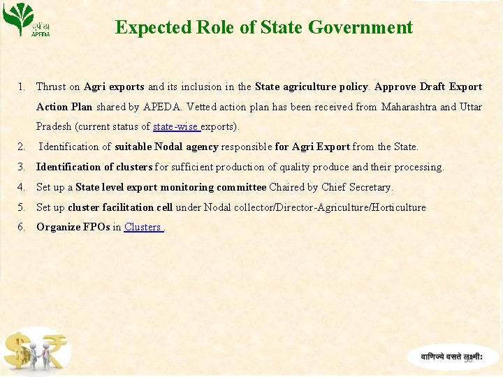 Expected Role of State Government 1. Thrust on Agri exports and its inclusion in