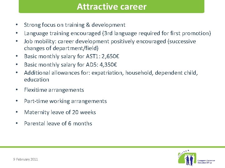 Attractive career • Strong focus on training & development • Language training encouraged (3