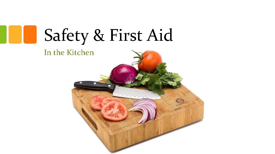 Safety & First Aid In the Kitchen 