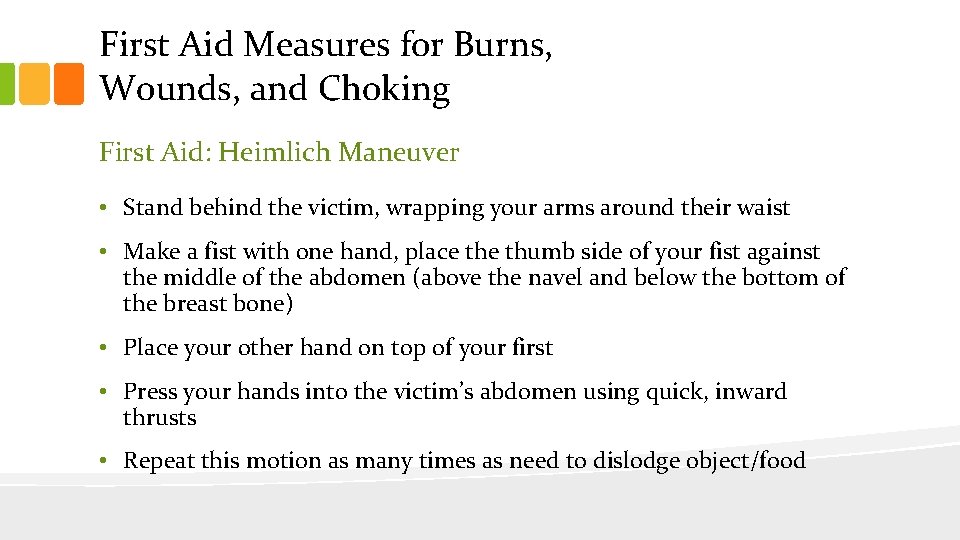 First Aid Measures for Burns, Wounds, and Choking First Aid: Heimlich Maneuver • Stand