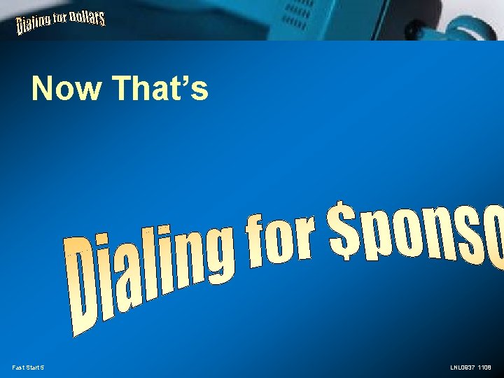 Now That’s Fast Start 5 LNL 0937 1108 
