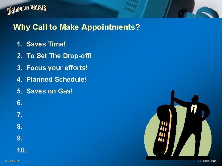 Why Call to Make Appointments? 1. Saves Time! 2. To Set The Drop-off! 3.