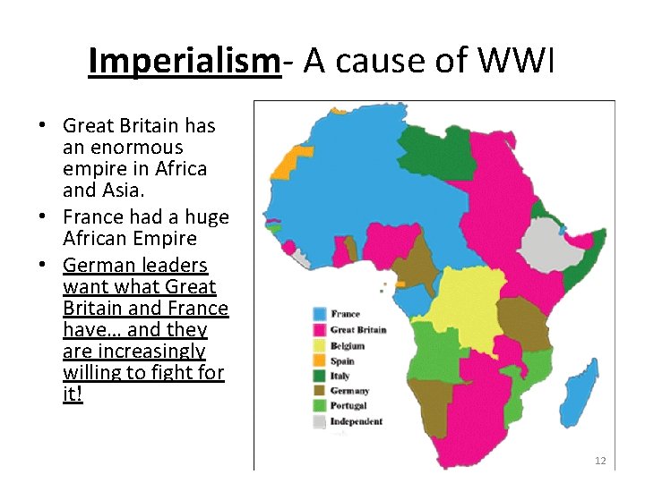 Imperialism- A cause of WWI • Great Britain has an enormous empire in Africa