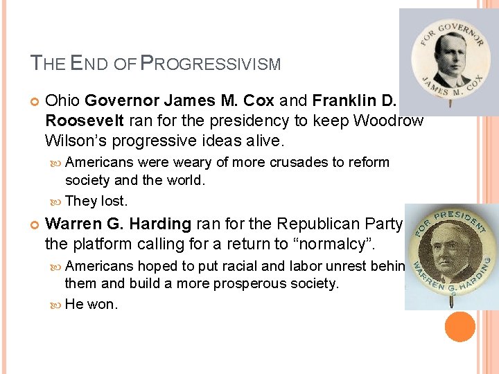 THE END OF PROGRESSIVISM Ohio Governor James M. Cox and Franklin D. Roosevelt ran THE END OF PROGRESSIVISM Ohio Governor James M. Cox and Franklin D. Roosevelt ran