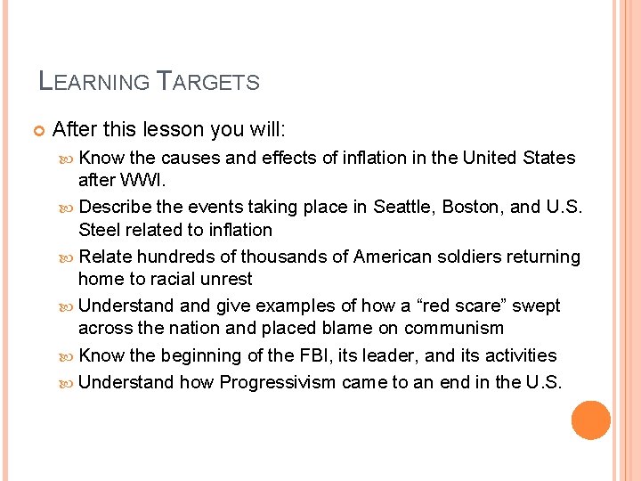 LEARNING TARGETS After this lesson you will: Know the causes and effects of inflation LEARNING TARGETS After this lesson you will: Know the causes and effects of inflation