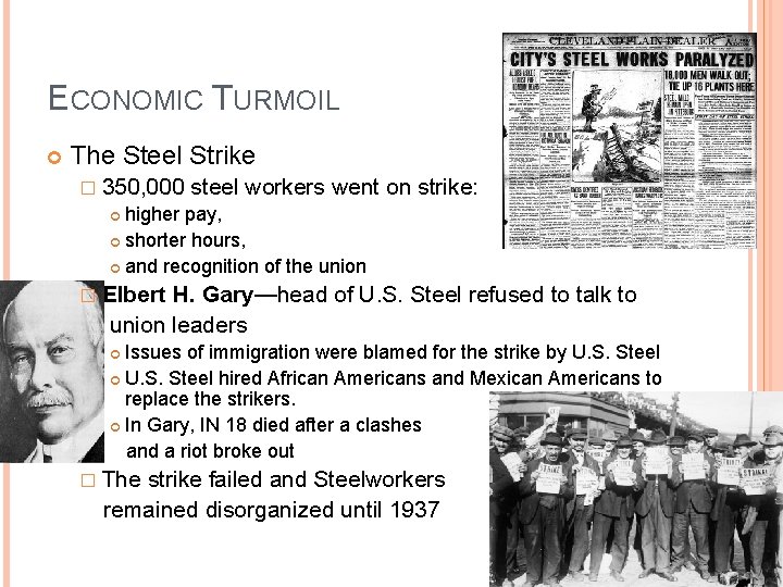 ECONOMIC TURMOIL The Steel Strike � 350, 000 steel workers went higher pay, shorter ECONOMIC TURMOIL The Steel Strike � 350, 000 steel workers went higher pay, shorter